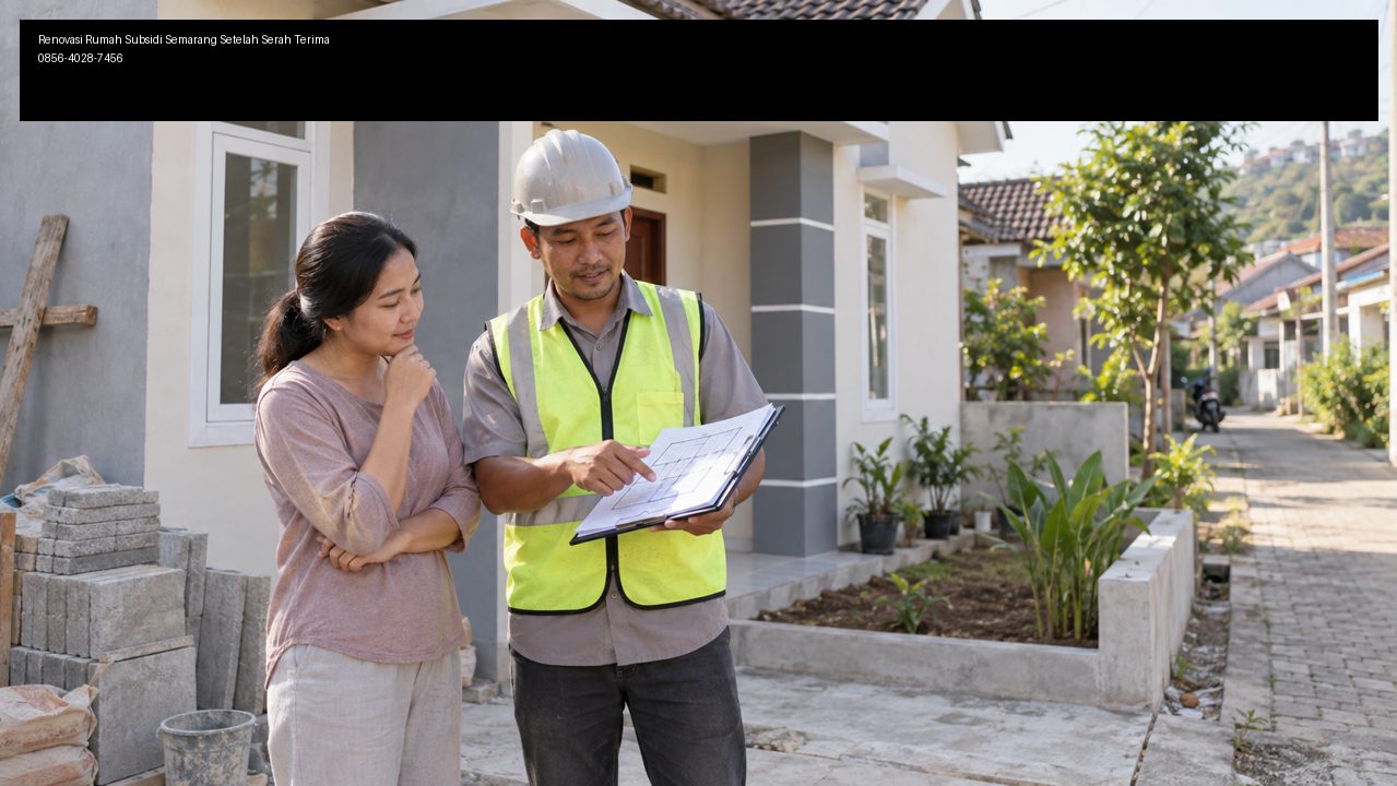 Renovasi rumah subsidi Semarang setelah serah terima dengan rencana RAB dan tahapan kerja