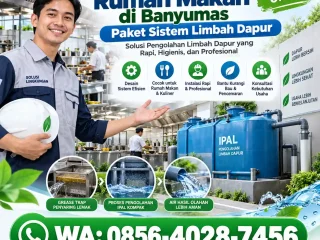 Vendor IPAL Rumah Makan di Banyumas - Paket Sistem Limbah Dapur