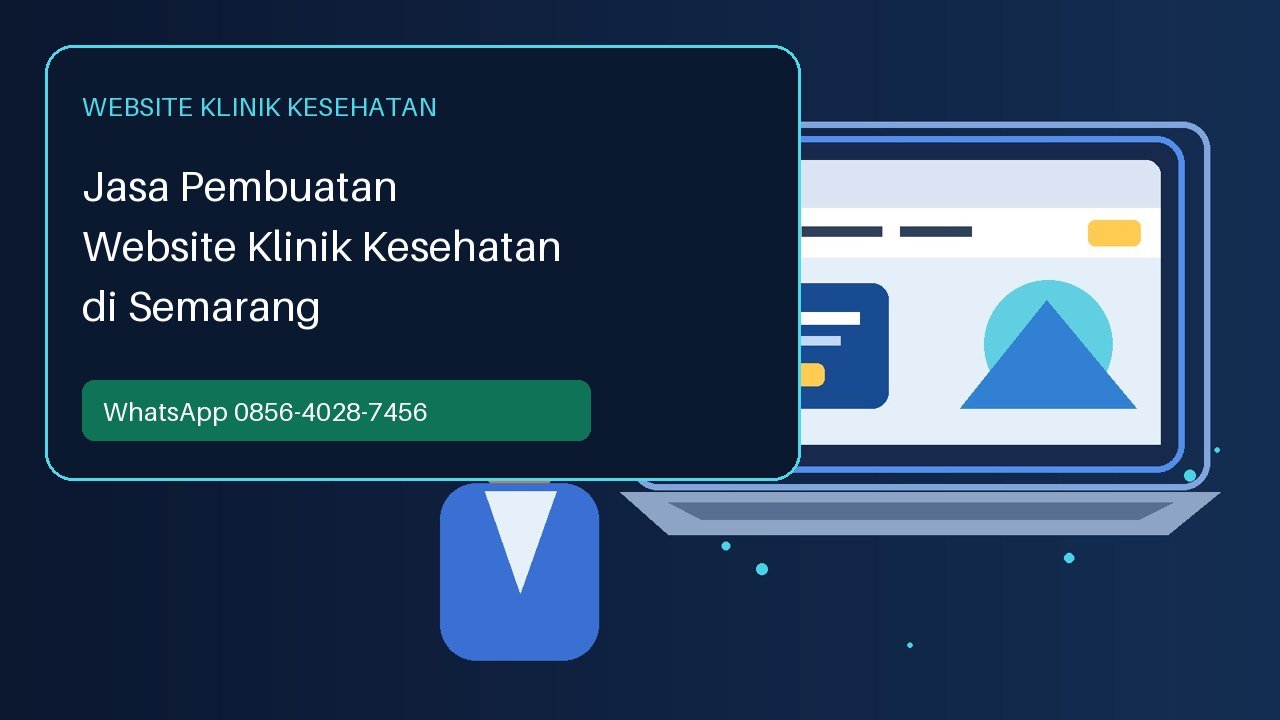 Website profesional untuk klinik kesehatan di Semarang dengan layanan dan pendaftaran pasien