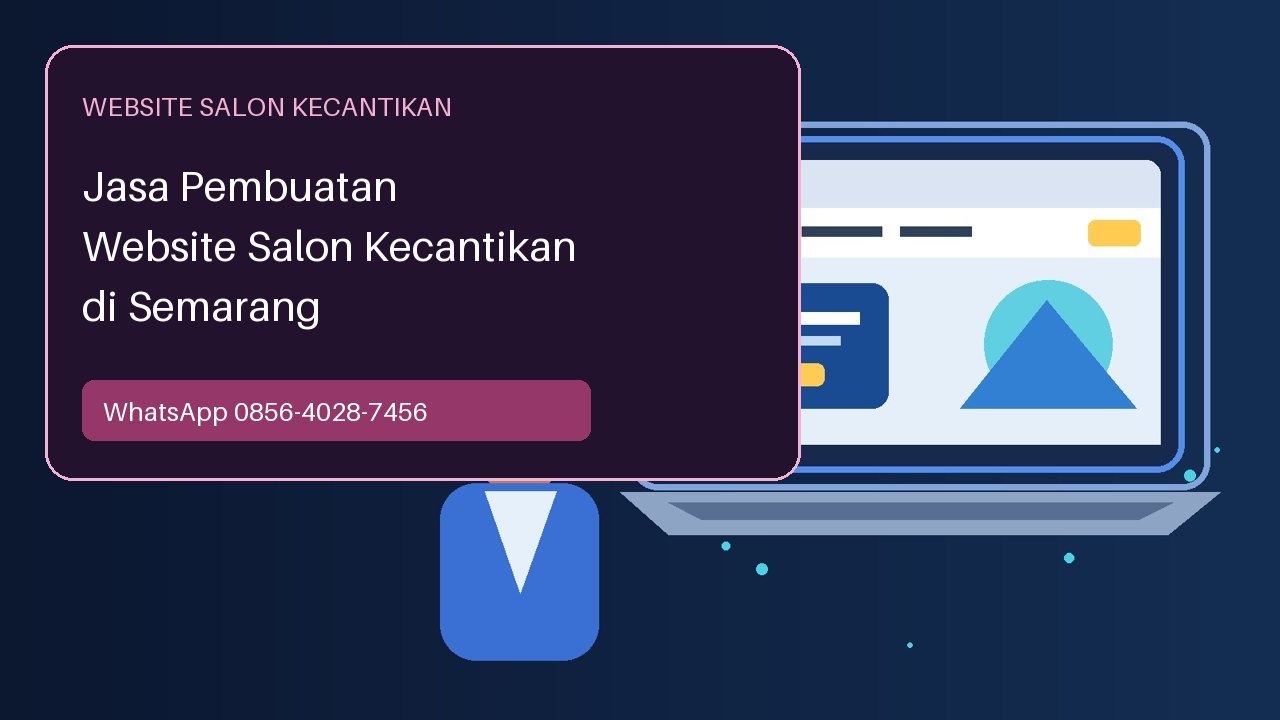 Website profesional untuk salon kecantikan di Semarang dengan katalog treatment dan booking