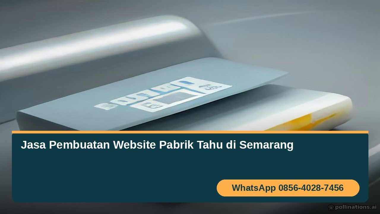 Ilustrasi jasa pembuatan website pabrik tahu di Semarang dengan katalog produk dan WhatsApp